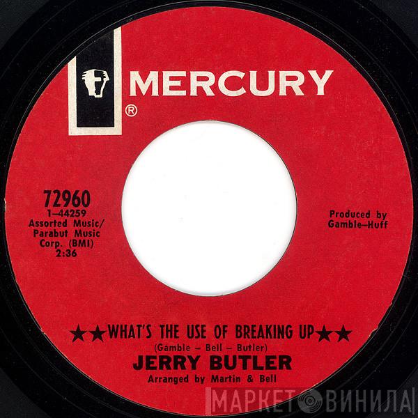  Jerry Butler  - What's The Use Of Breaking Up / A Brand New Me