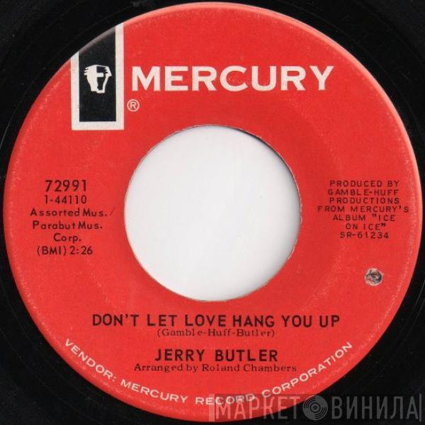 Jerry Butler - Don't Let Love Hang You Up