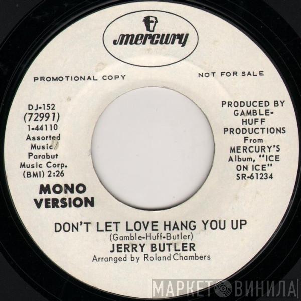 Jerry Butler - Don't Let Love Hang You Up