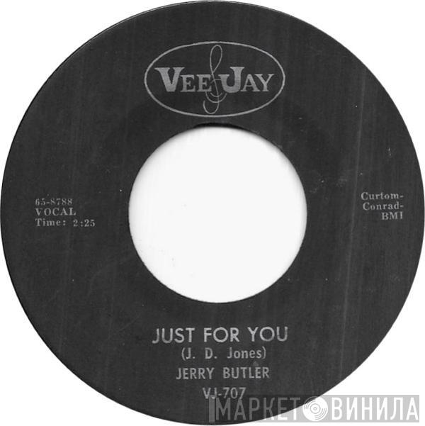Jerry Butler - Just For You / Believe In Me