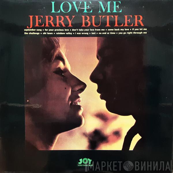 Jerry Butler - Love Me