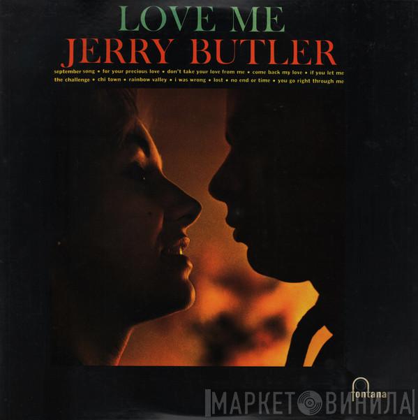Jerry Butler - Love Me
