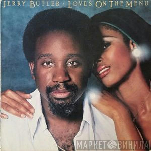  Jerry Butler  - Love's On The Menu