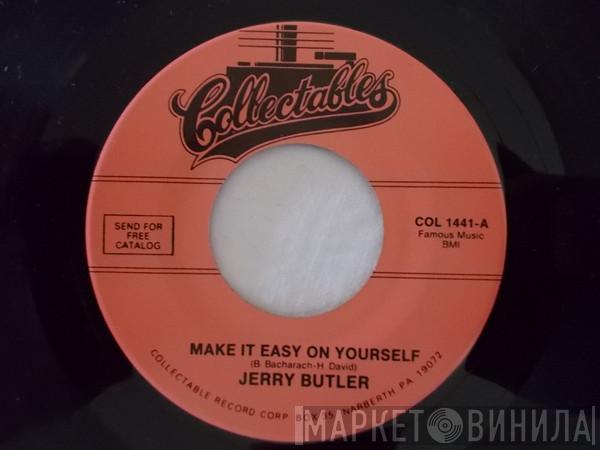 Jerry Butler - Make It Easy On Yourself / It's Too Late