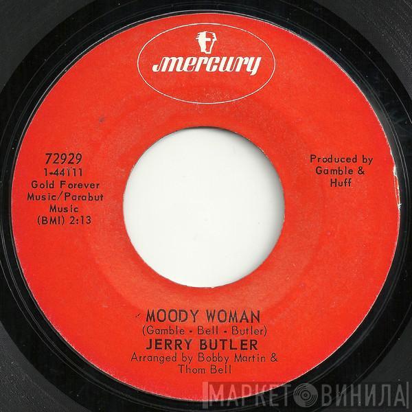 Jerry Butler - Moody Woman / Go Away - Find Yourself