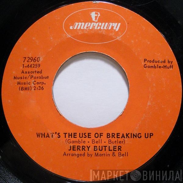  Jerry Butler  - What's The Use Of Breaking Up