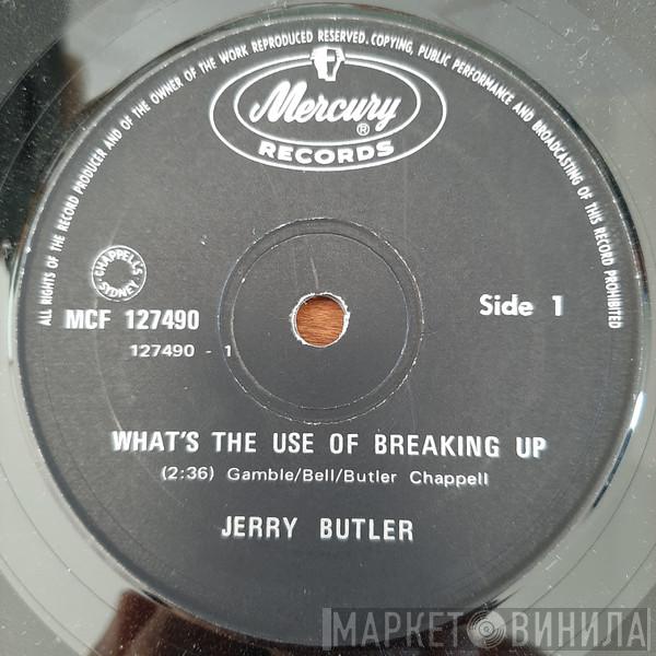  Jerry Butler  - What's The Use Of Breaking Up