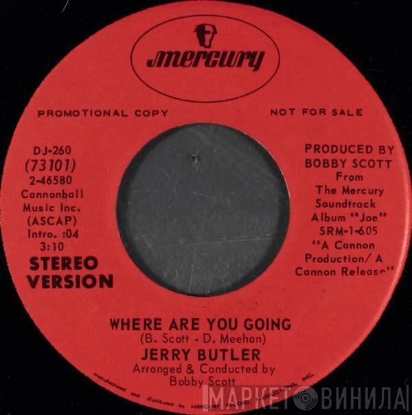 Jerry Butler - Where Are You Going