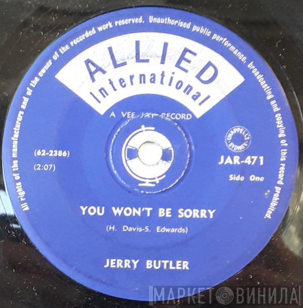  Jerry Butler  - You Won't Be Sorry