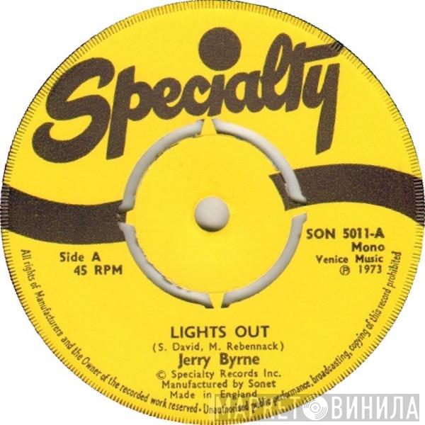 Jerry Byrne - Lights Out / Honey Baby