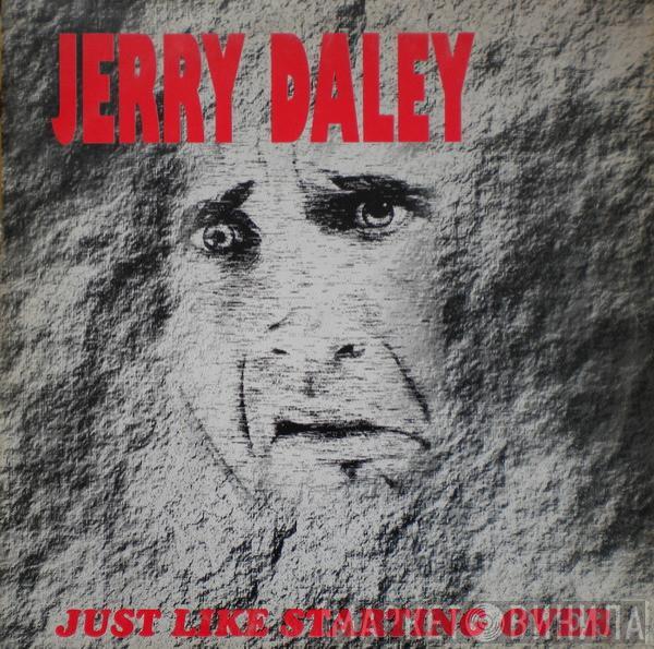 Jerry Daley - Just Like Starting Over