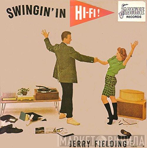 Jerry Fielding - Swingin' In Hi-Fi!