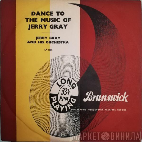 Jerry Gray And His Orchestra - Dance To The Music Of Jerry Gray And His Orchestra