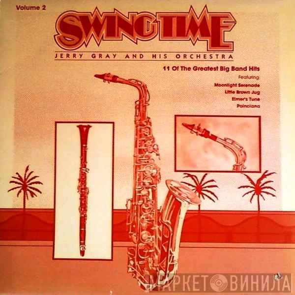 Jerry Gray And His Orchestra - Swingtime Volume 2 (11 Of The Greatest Big Band Hits)