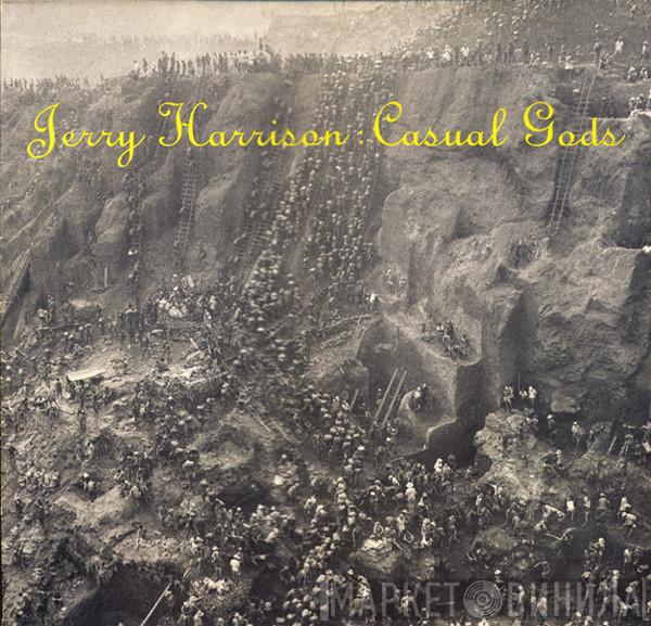 Jerry Harrison: Casual Gods - Casual Gods