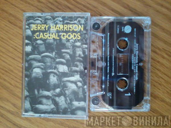  Jerry Harrison: Casual Gods  - Casual Gods