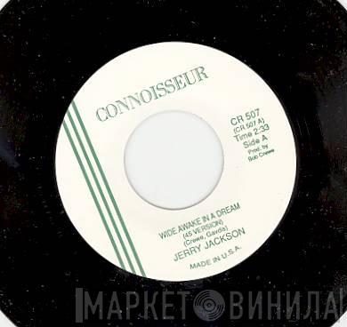 Jerry Jackson - Wide Awake In A Dream / If Teardrops Were Diamonds