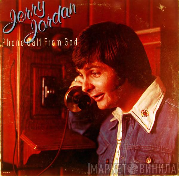 Jerry Jordan   - Phone Call From God