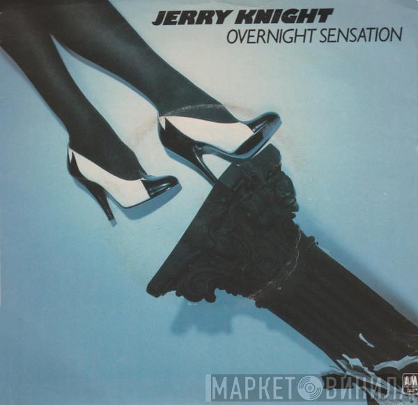 Jerry Knight - Overnight Sensation