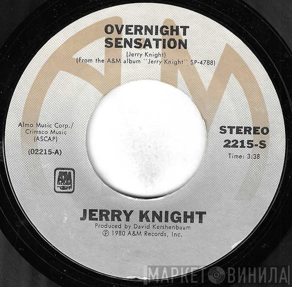 Jerry Knight - Overnight Sensation