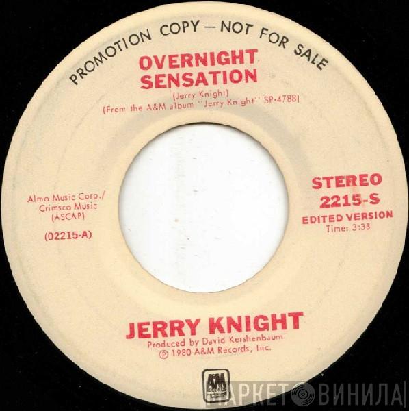 Jerry Knight - Overnight Sensation