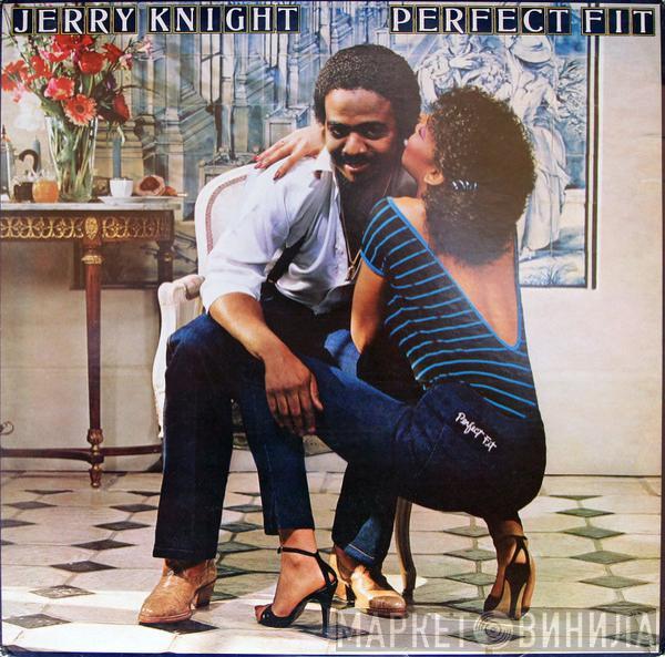 Jerry Knight - Perfect Fit