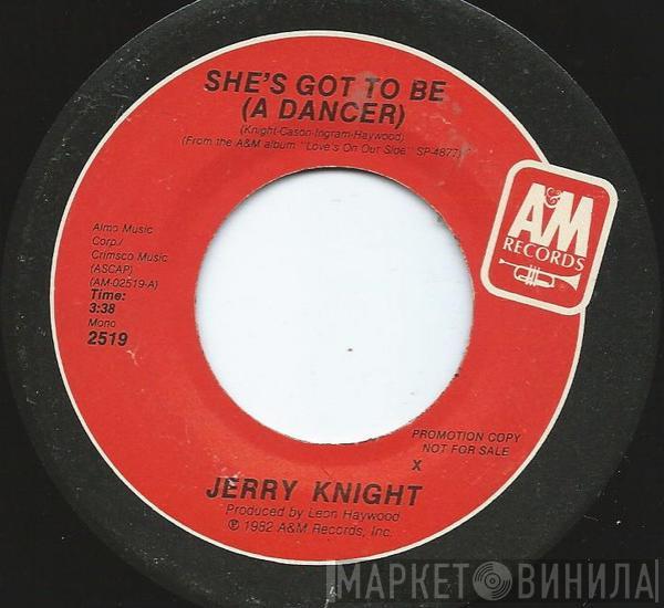  Jerry Knight  - She's Got To Be (A Dancer)