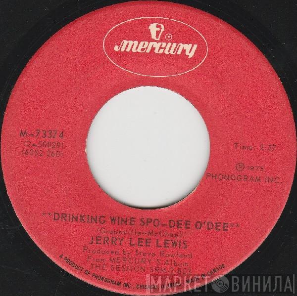 Jerry Lee Lewis  - Drinking Wine Spo-Dee O'Dee / Rock & Roll Medley
