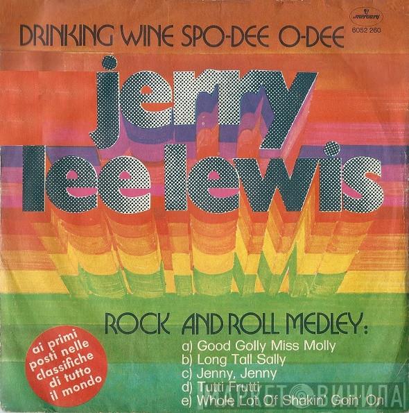  Jerry Lee Lewis  - Drinking Wine Spo-Dee O'Dee / Rock & Roll Medley