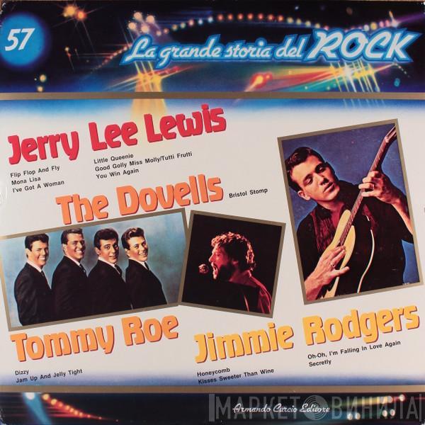 Jerry Lee Lewis, The Dovells, Tommy Roe, Jimmie Rodgers  - Jerry Lee Lewis / The Dovells / Tommy Roe / Jimmie Rodgers