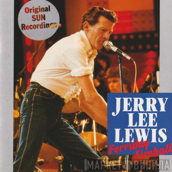 Jerry Lee Lewis - Ferriday Fireball