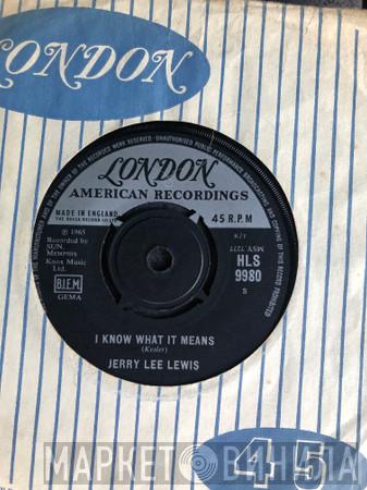 Jerry Lee Lewis - I Know What It Means
