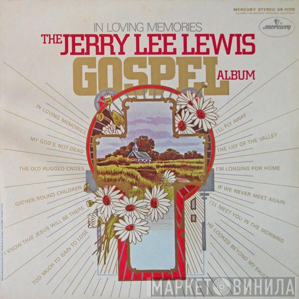 Jerry Lee Lewis - In Loving Memories (The Jerry Lee Lewis Gospel Album)