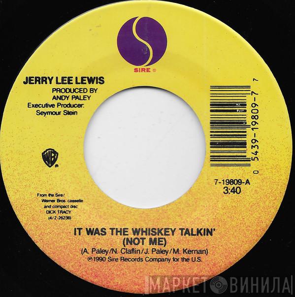 Jerry Lee Lewis - It Was The Whiskey Talkin' (Not Me)