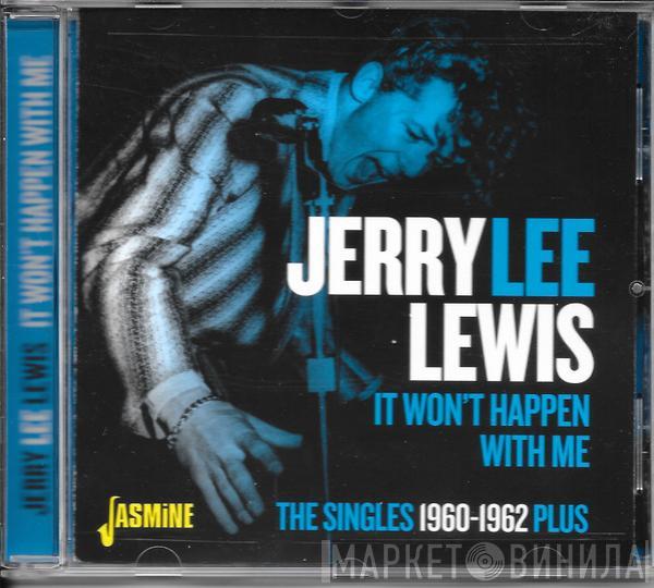 Jerry Lee Lewis - It Won't Happen With Me/The Singles 1960-1962 Plus