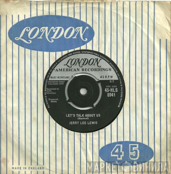 Jerry Lee Lewis - Let's Talk About Us