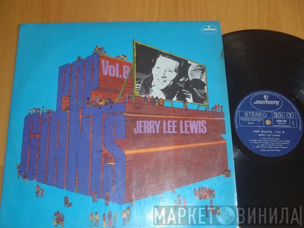  Jerry Lee Lewis  - Pop Giants Vol. 8 Jerry Lee Lewis