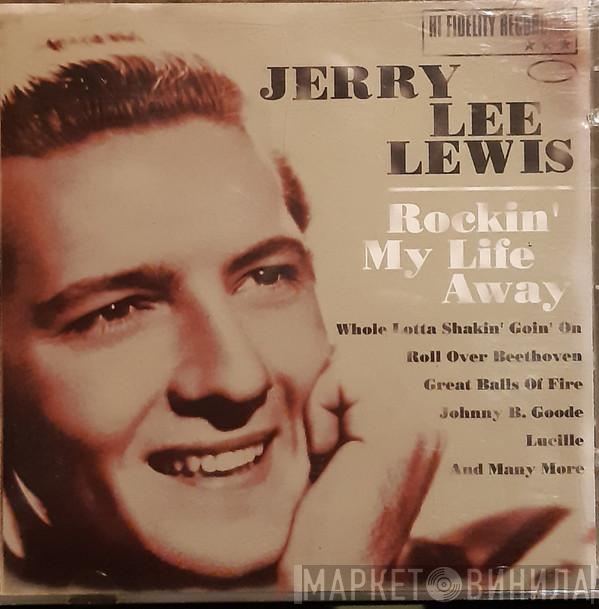 Jerry Lee Lewis - Rockin' My Life Away