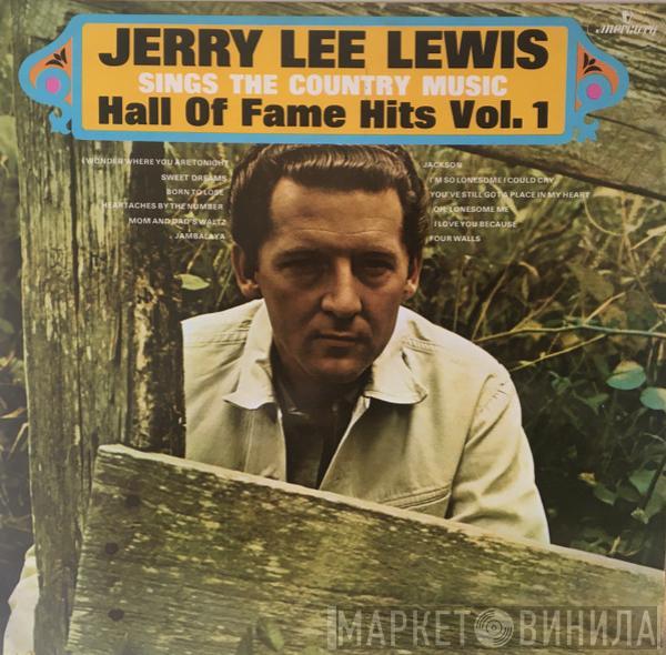 Jerry Lee Lewis - Sings The Country Music Hall Of Fame Hits Vol. 1