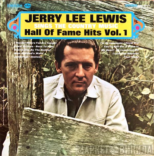 Jerry Lee Lewis - Sings The Country Music Hall Of Fame Hits Vol. 1