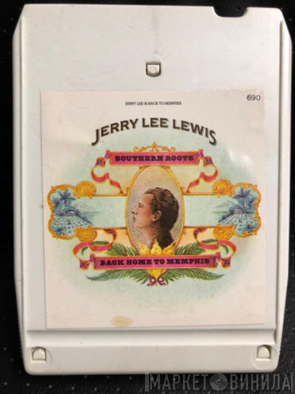  Jerry Lee Lewis  - Southern Roots