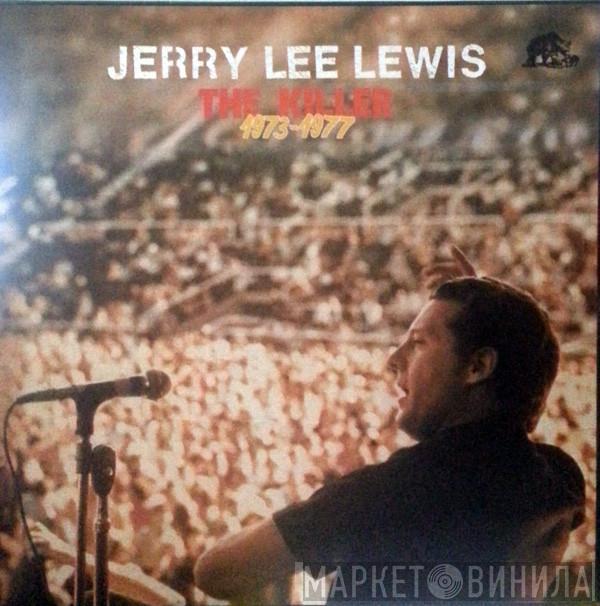 Jerry Lee Lewis - The Killer 1973-1977
