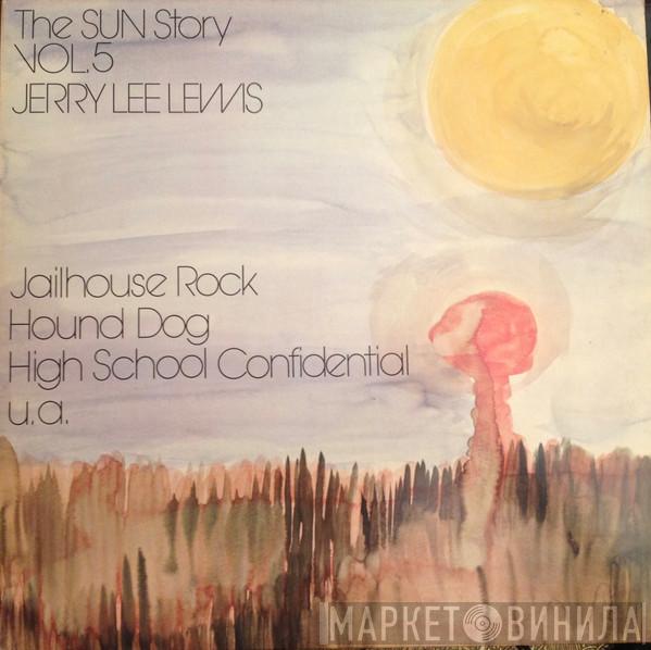 Jerry Lee Lewis - The Sun Story Vol. 5