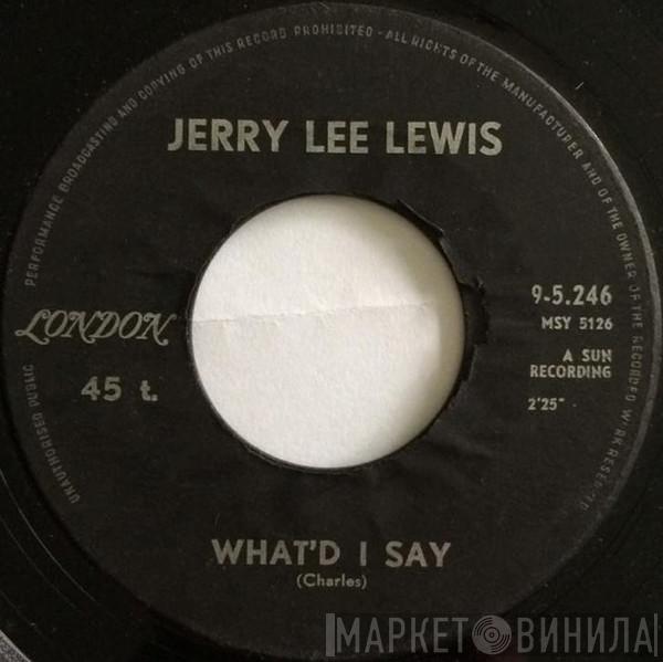  Jerry Lee Lewis  - What'd I Say