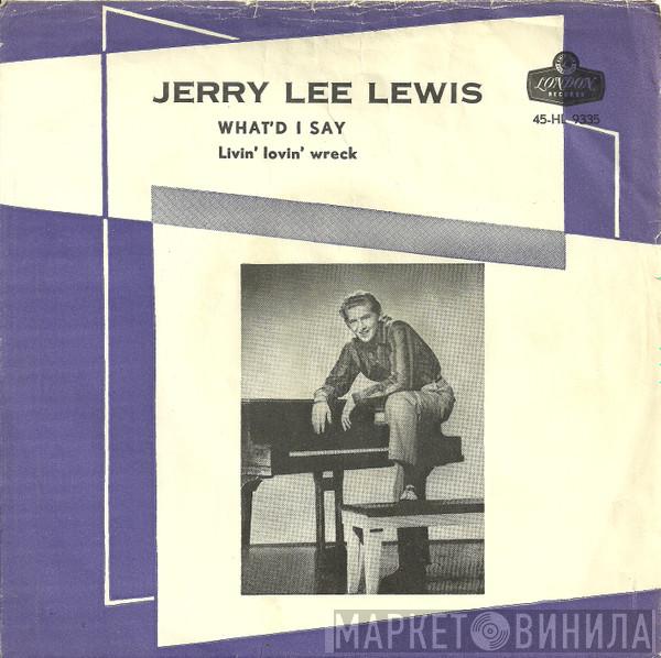  Jerry Lee Lewis  - What'd I Say