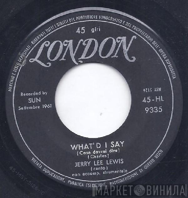  Jerry Lee Lewis  - What'd I Say