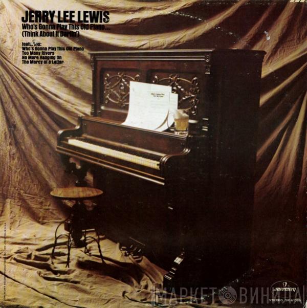 Jerry Lee Lewis - Who's Gonna Play This Old Piano... (Think About It Darlin')