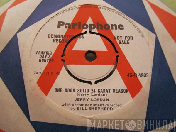 Jerry Lordan - One Good Solid 24 Carat Reason