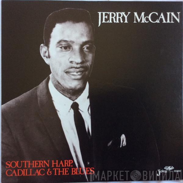  Jerry McCain  - Southern Harp, Cadillac & The Blues