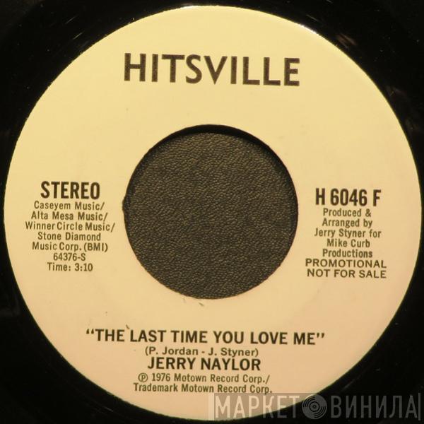 Jerry Naylor - The Last Time You Love Me